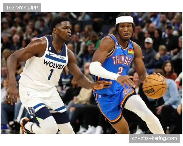 雷霆挑战卫冕冠军森林狼，新老势力对决冲击西部前四